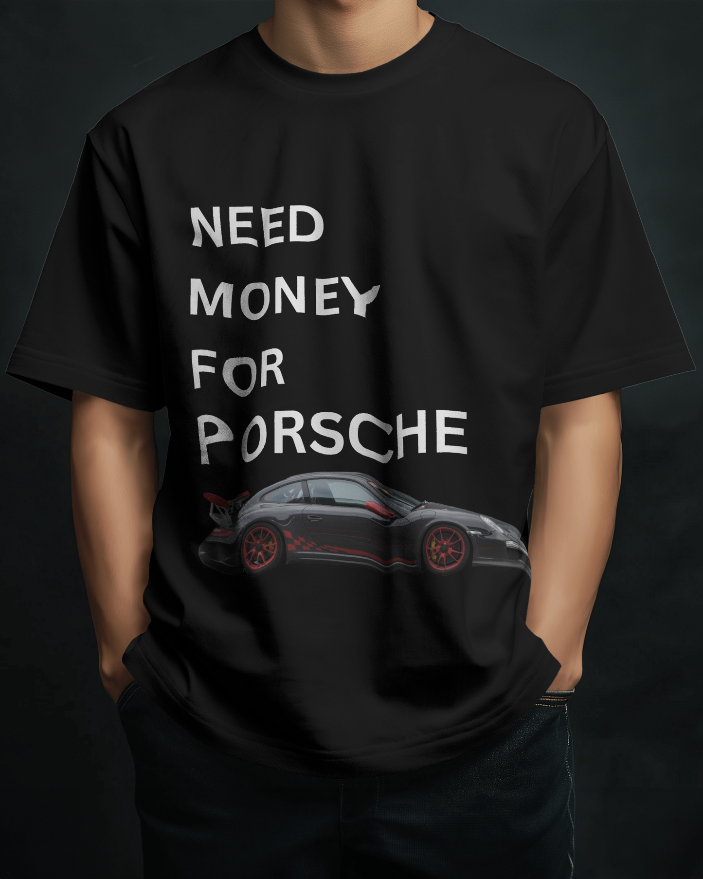 Need Money for Porsche Oversized T-Shirt