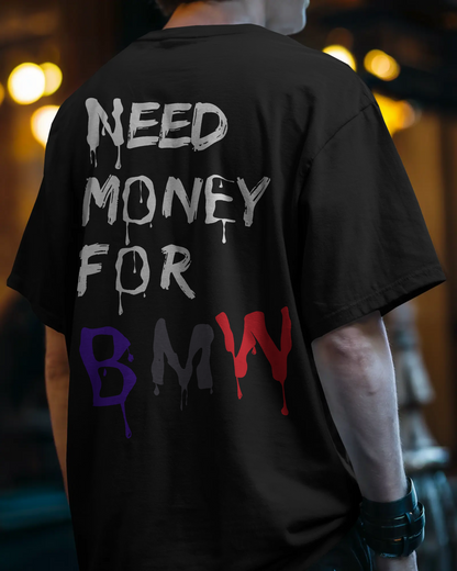 "Need Money for BMW" Oversized Graffiti Tee – Limited Edition